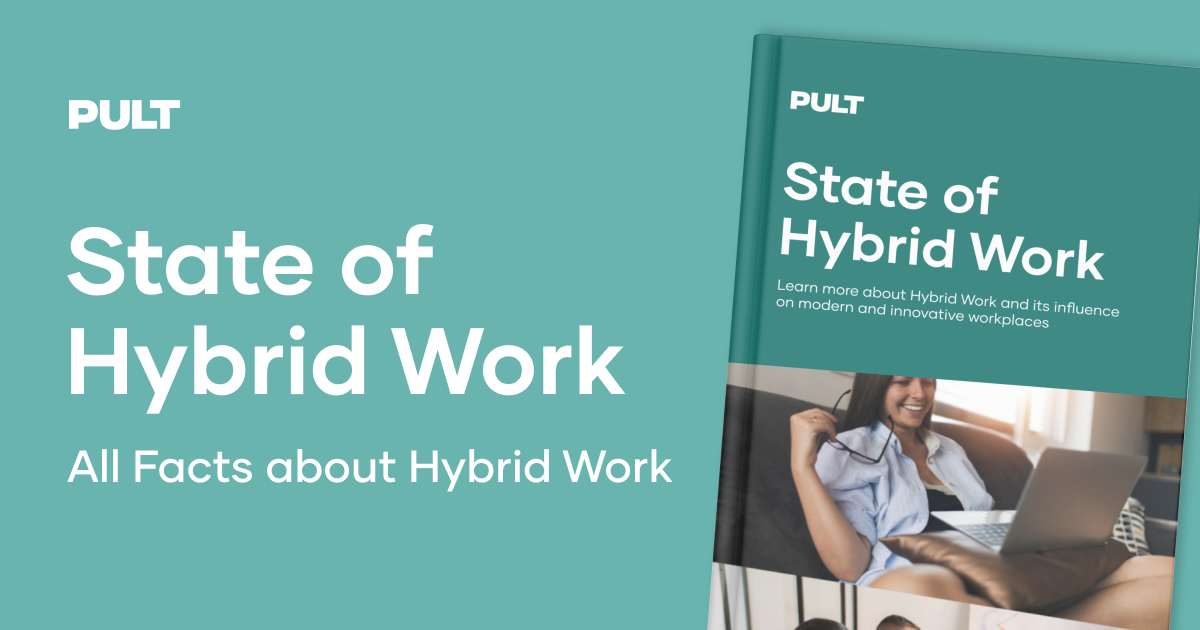 State Of Hybrid Work | Hybrid Workplace | PULT